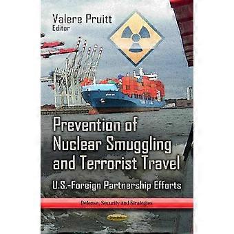 Prévention du voyage de contrebande & terroriste nucléaire : les Efforts de partenariat à l’étranger-U.S. (défense, sécurité et stratégies)