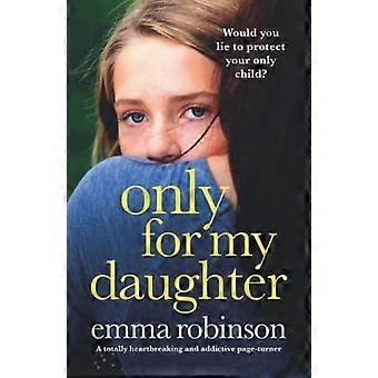 Only for My Daughter: En helt hjerteskjærende og vanedannende page-turner