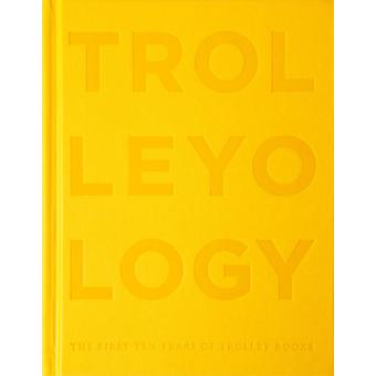 TROLLEYOLOGY - die ersten zehn Jahren der Trolley-Bücher