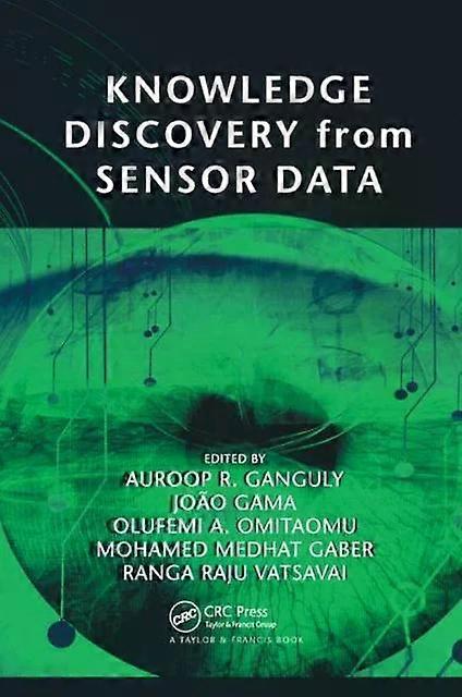 Knowledge Discovery From Sensor Data - Taylor & Francis Ltd - Paperback - English Book - Data mining