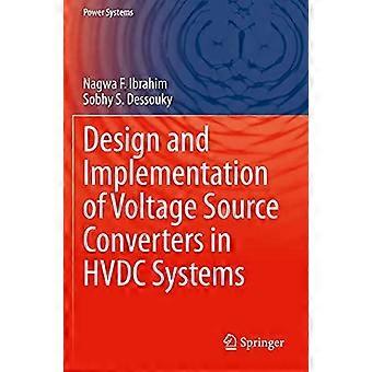 Design And Implementation Of Voltage Source Converters In Hvdc Systems - Nagwa F. Ibrahim - Paperback - en Book