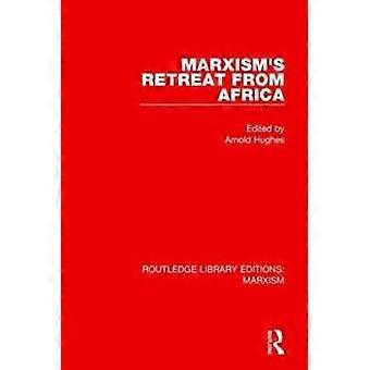Marxism's Retreat From Africa Rle Marxism - Taylor & Francis Ltd