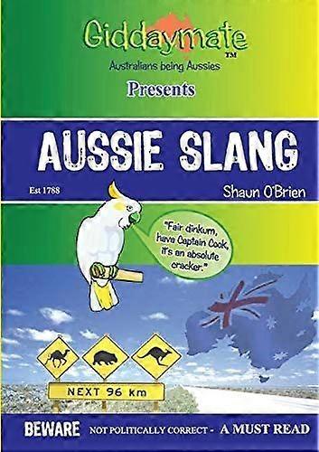 Aussie slang by shaun o'brien