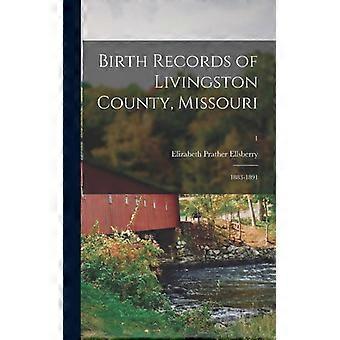 Birth Records Of Livingston County Missouri 1883-1891 1 - Creative Media Partners LLC - Hardcover - English Book - History