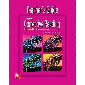 Corrective Reading Decoding Level B2 Teacher Guide