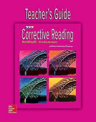 Corrective Reading Decoding Level B2 Teacher Guide