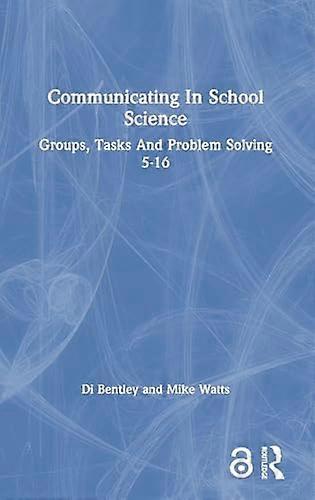 Communicating In School Science Groups Tasks And Problem Solving 5 16