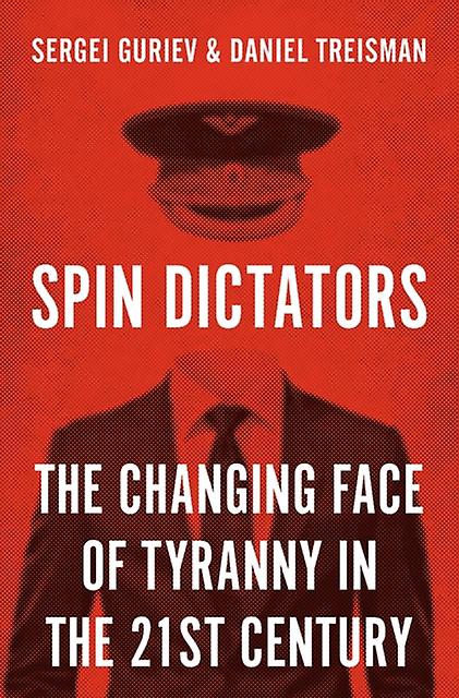 Spin Dictators by Sergei Guriev Paperback Book