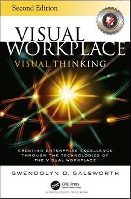 Visual Workplace Visual Thinking - Gwendolyn D. Galsworth - Other manufacturing technologies - Taylor & Francis Ltd - Paperback