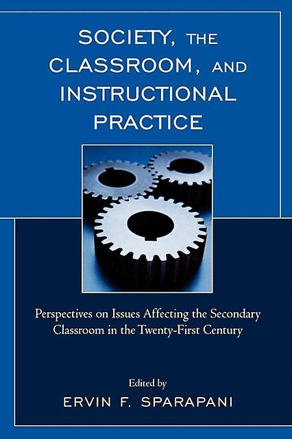 Society The Classroom And Instructional Practice Paperback Book