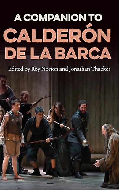 A Companion To Calderon De La Barca