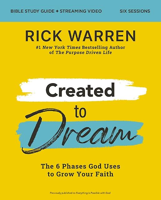 Created To Dream Bible Study Guide Plus Streaming Video by Rick Warren Paperback
