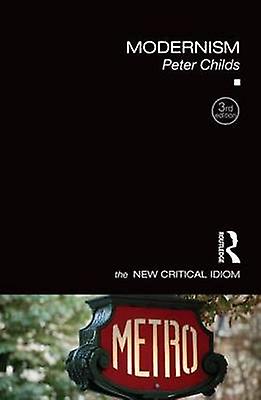 Modernism by Childs & Peter Newman University College & UK Paperback