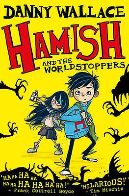 Hamish And The Worldstoppers by Danny Wallace Paperback Book