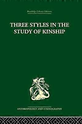 Three Styles in the Study of Kinship