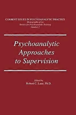 Psychoanalytic Approaches To Supervision