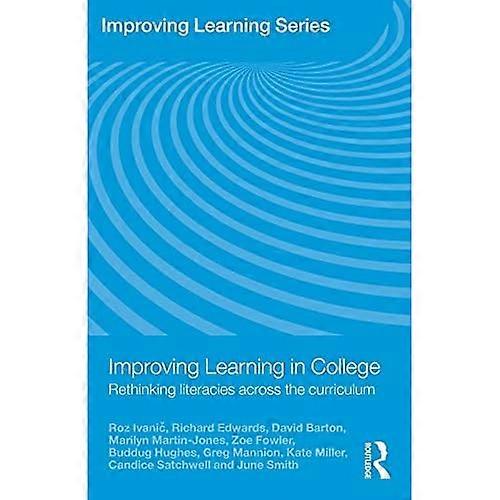 Improving Learning in College: Rethinking Literacies Across the Curriculum
