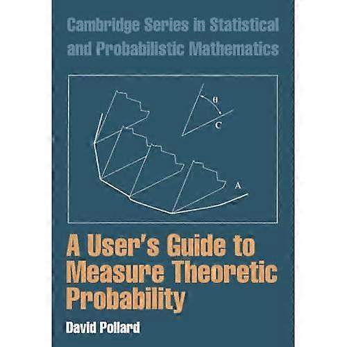 A User's Guide to Measure Theoretic Probability (Cambridge Series in Statistical and Probabilistic Mathematics)