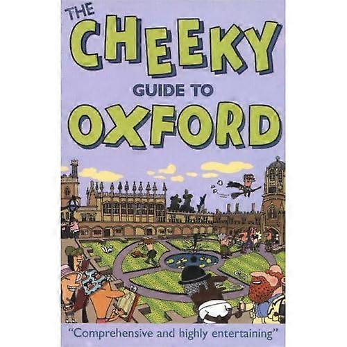 The Cheeky Guide to Oxford 2 ed.