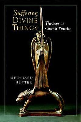 Suffering Divine Things
