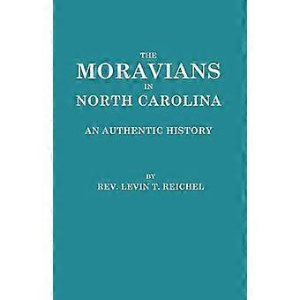 Moravische Broeders in North Carolina: een authentieke geschiedenis.