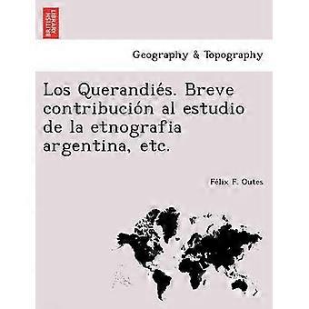 Los Querandis Breve contribucin al estudio de la etnografia argentina etc