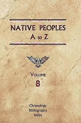 Native Peoples A to Z (Volume Eight)
