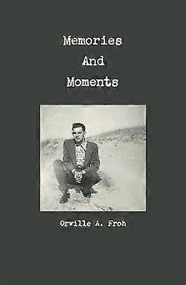 Memories and Moments