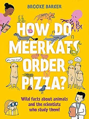 How Do Meerkats Order Pizza?