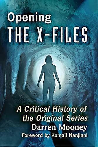 Opening The X Files: A Critical History of the Original Series
