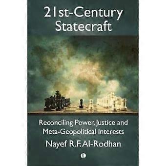 21st-century Statecraft Reconciling Power Justice And Meta-geopolitical Inter - Nayef Al-Rodhan
