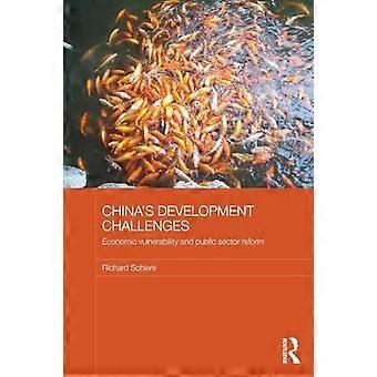 China's Development Challenges Economic Vulnerability And Public Sector Reform - Richard Schiere