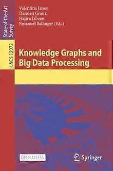 Knowledge Graphs And Big Data Processing Paperback