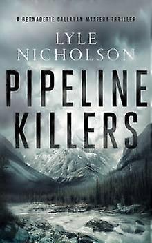 Pipeline Killers - Lyle Nicholson
