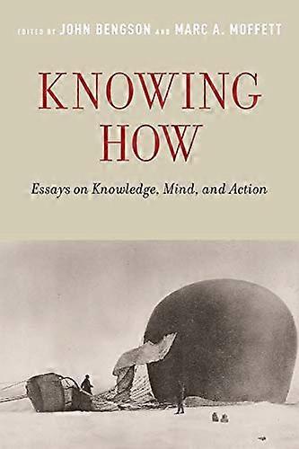 Knowing How: Essays on Knowledge, Mind, and Action