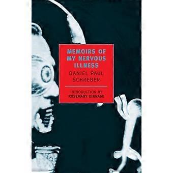 Memoiren meiner nervös Krankheit (New York Review Bücher Klassiker)
