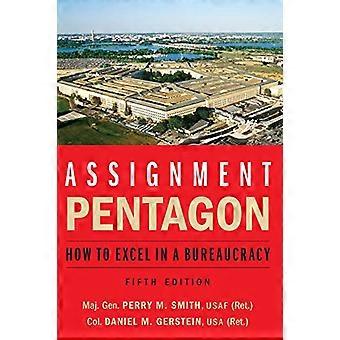 Auftrag: Pentagon: Wie man sich in einer Bürokratie auszeichnet