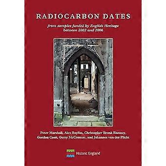 Radiokoldateringar: från prover finansierade av English Heritage mellan 2003 och 2006
