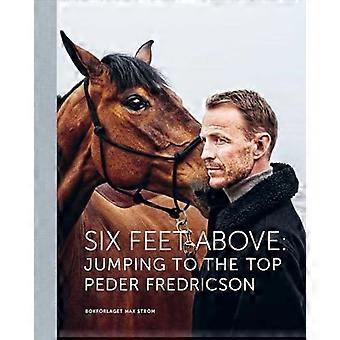 Six Feet Above: Hopper til toppen