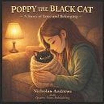 Poppy the black cat - a story of love and belonging