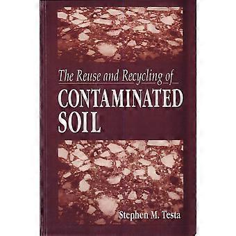 The reuse and recycling of contaminated soil