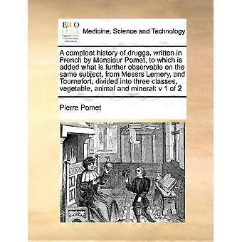 A Compleat History Of Druggs Written In French By Monsieur Pomet To Which - Pierre Pomet - Paperback - en Book