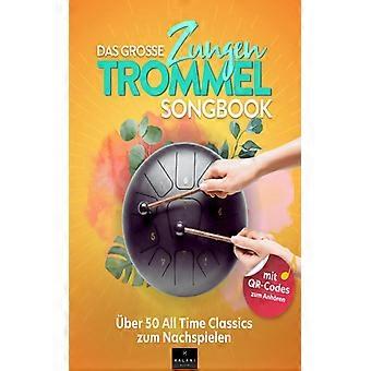 Das Groe Zungentrommel Songbook Ber 50 All Time Classics Zum Nachspielen - Inklu