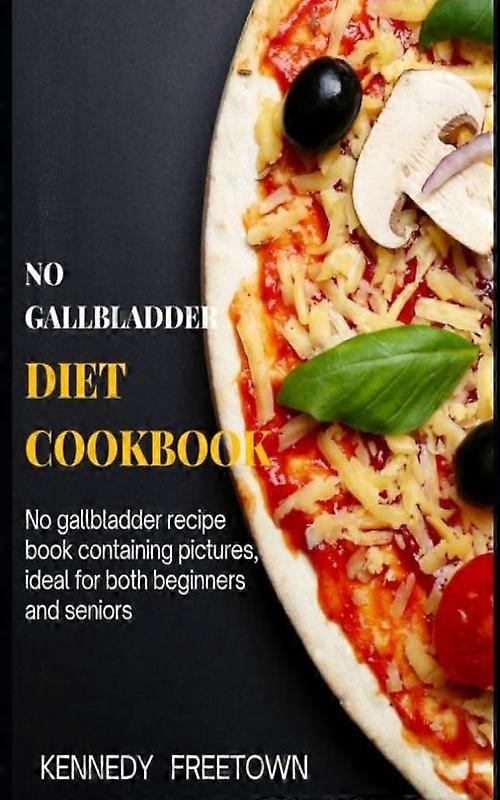No Gallbladder Diet Cookbook