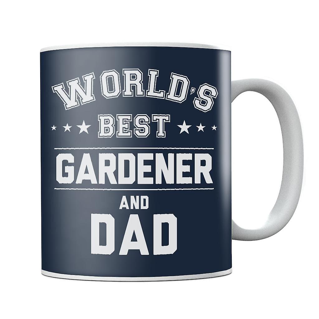 Worlds Best Gardener And Dad Mug