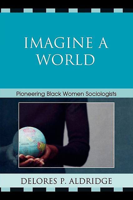 Imagine A World by Delores P. Aldridge Paperback Book
