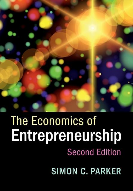 The Economics Of Entrepreneurship by Simon C. University of Western Ontario Parker Paperback