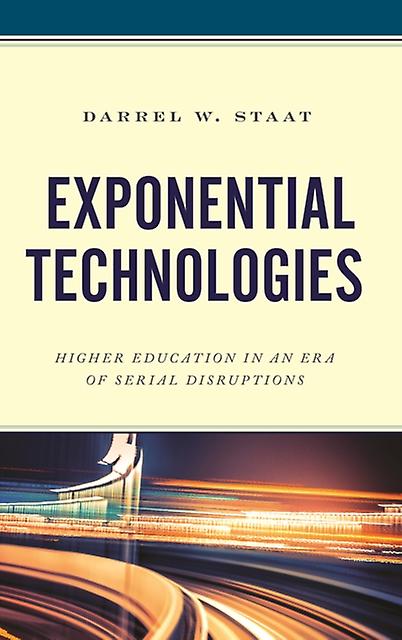 Exponential Technologies by Darrel W. Staat Paperback Book