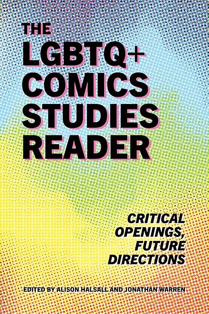 The Lgbtq Comics Studies Reader Paperback