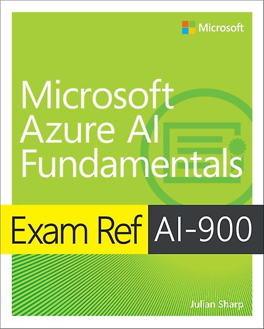 Examensref ai900 Microsoft Azure Ai Fundamentals av Julian Sharp Häftad bok